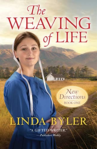 The Weaving of Life: New Directions Book One by Byler, Linda