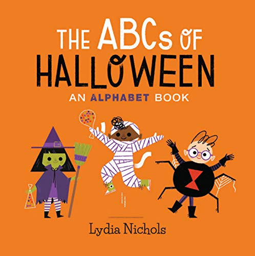 The ABCs of Halloween: An Alphabet Book -- Lydia Nichols, Board Book