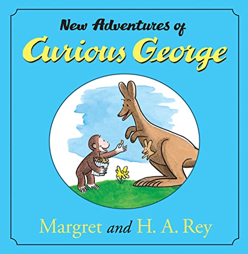 The New Adventures of Curious George -- H. A. Rey, Hardcover