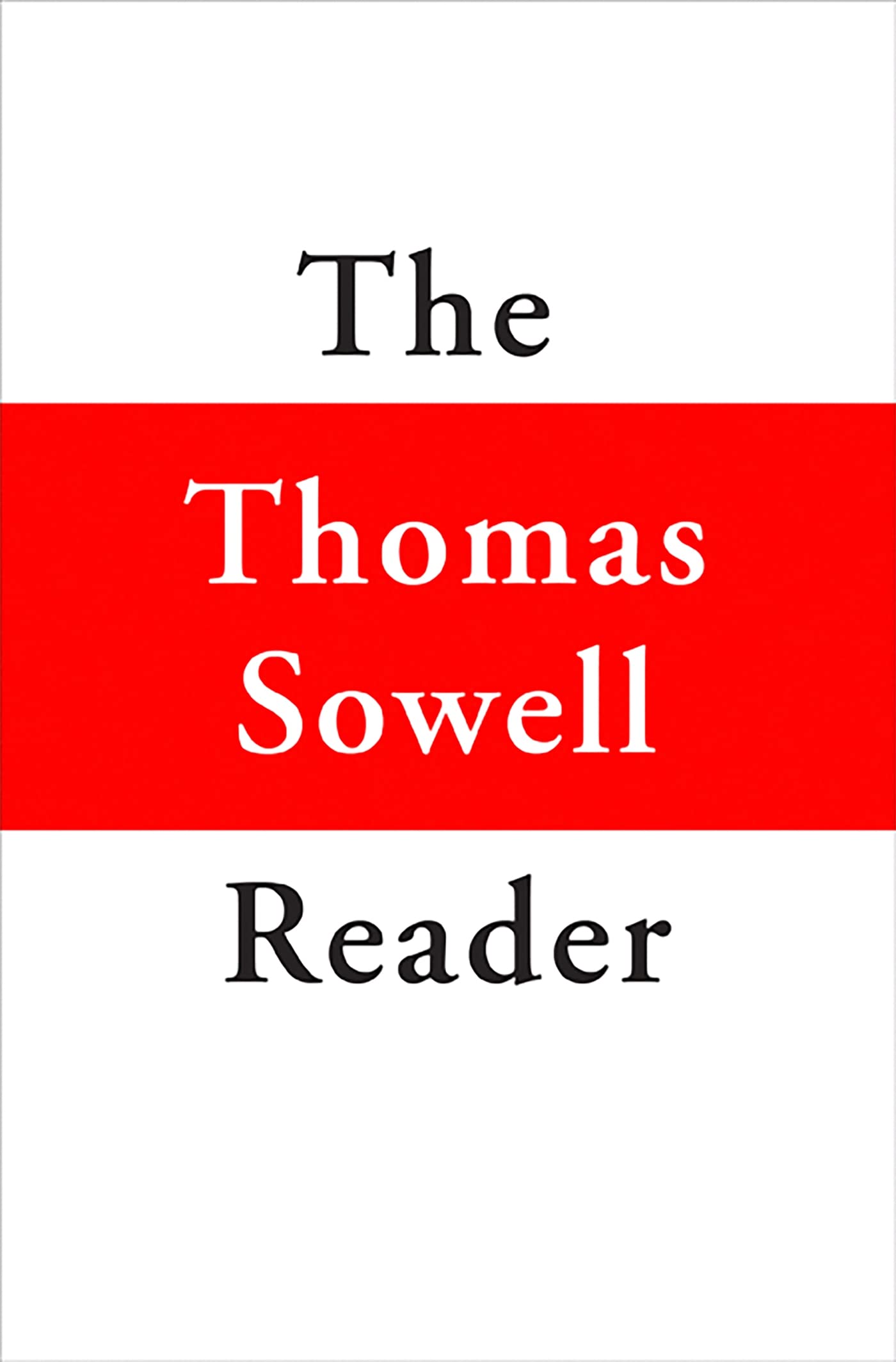 The Thomas Sowell Reader by Sowell, Thomas