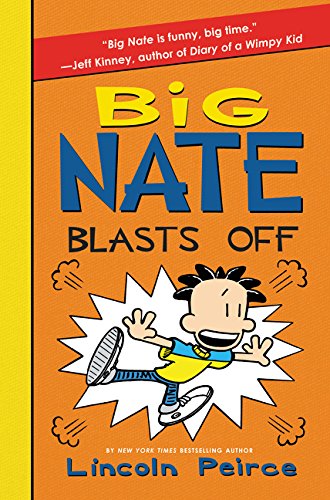 Big Nate Blasts Off -- Lincoln Peirce - Hardcover