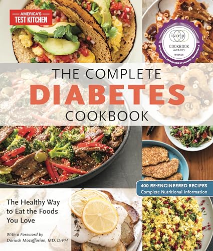 The Complete Diabetes Cookbook: The Healthy Way to Eat the Foods You Love by America's Test Kitchen