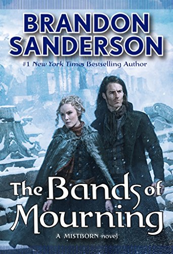 The Bands of Mourning -- Brandon Sanderson - Hardcover
