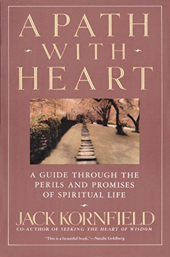 A Path with Heart: A Guide Through the Perils and Promises of Spiritual Life -- Jack Kornfield, Paperback