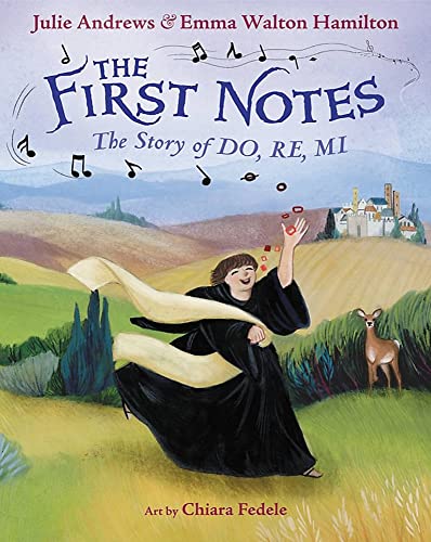 The First Notes: The Story of Do, Re, Mi -- Julie Andrews, Hardcover