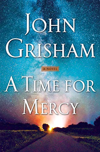 A Time for Mercy -- John Grisham, Hardcover