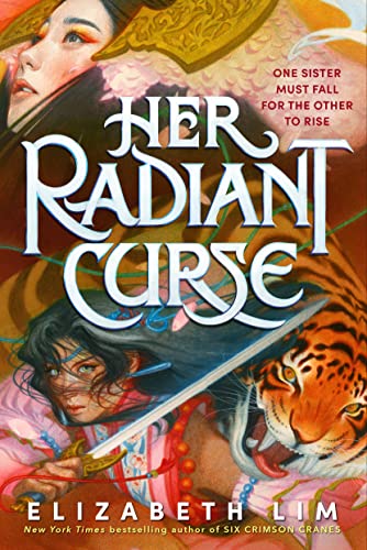 Her Radiant Curse -- Elizabeth Lim - Hardcover