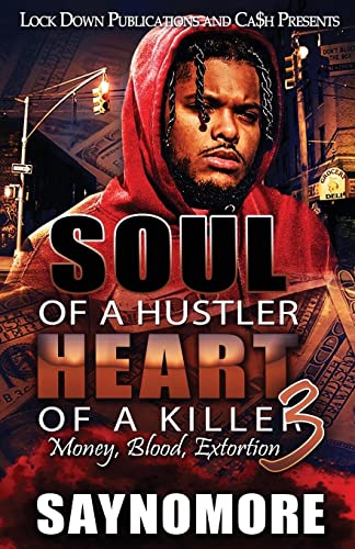 Soul of a Hustler, Heart of a Killer 3 by Saynomore