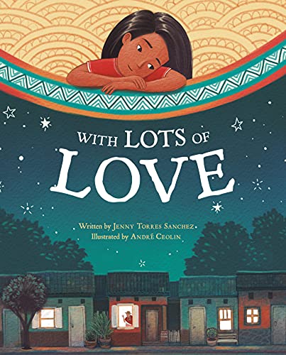 With Lots of Love -- Jenny Torres Sanchez - Hardcover