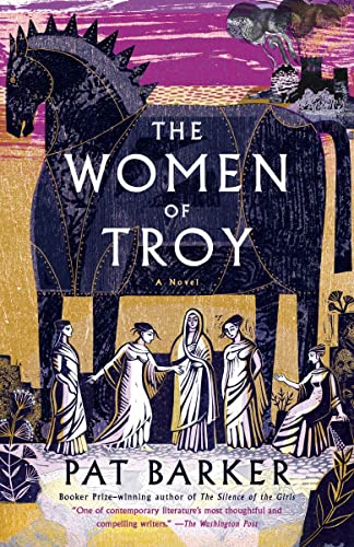 The Women of Troy -- Pat Barker - Paperback