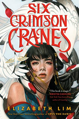 Six Crimson Cranes -- Elizabeth Lim - Hardcover