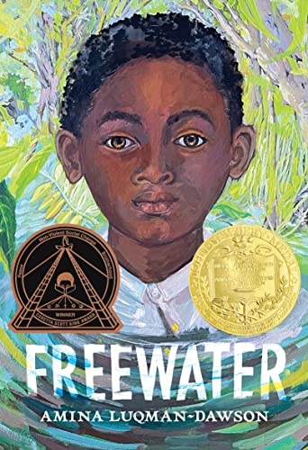 Freewater (Newbery & Coretta Scott King Award Winner) -- Amina Luqman-Dawson - Hardcover