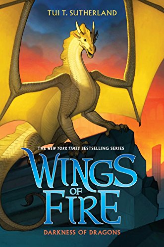 Darkness of Dragons (Wings of Fire #10): Volume 10 -- Tui T. Sutherland, Hardcover