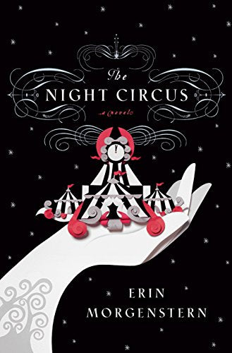 The Night Circus -- Erin Morgenstern - Hardcover