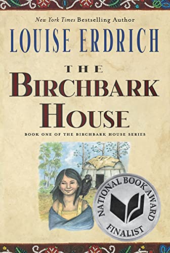 The Birchbark House -- Louise Erdrich - Paperback