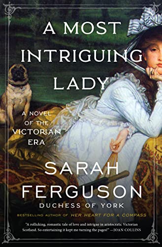 A Most Intriguing Lady -- Sarah Ferguson - Hardcover