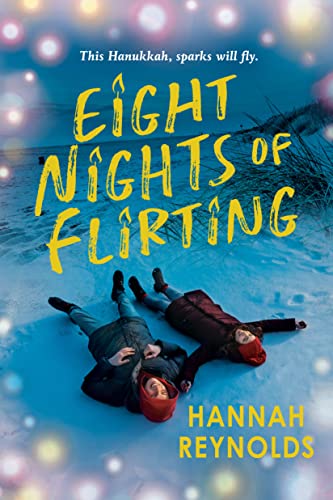 Eight Nights of Flirting -- Hannah Reynolds - Hardcover
