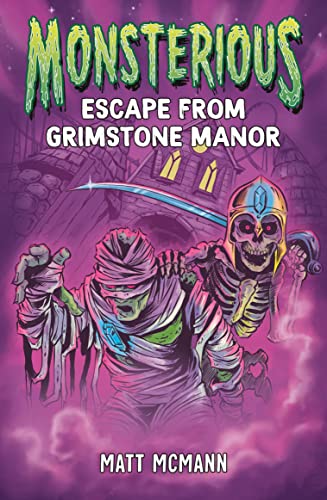 Escape from Grimstone Manor (Monsterious, Book 1) -- Matt McMann, Paperback