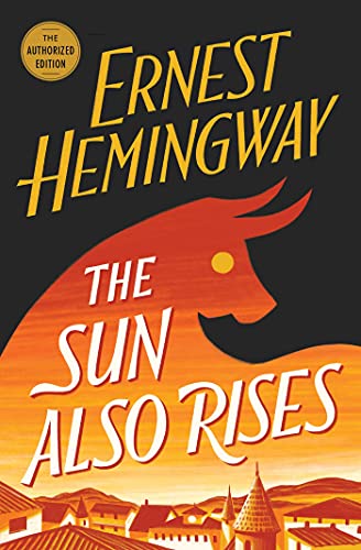 The Sun Also Rises: The Authorized Edition -- Ernest Hemingway, Paperback