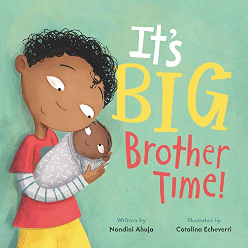 It's Big Brother Time! -- Nandini Ahuja, Hardcover