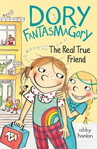 Dory Fantasmagory: The Real True Friend -- Abby Hanlon - Paperback