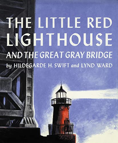 The Little Red Lighthouse and the Great Gray Bridge -- Hildegarde H. Swift, Hardcover