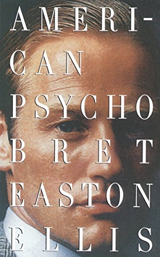 American Psycho -- Bret Easton Ellis, Paperback