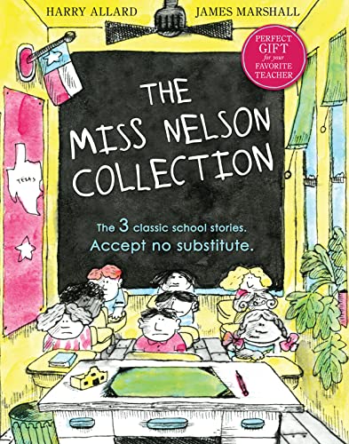 The Miss Nelson Collection: 3 Complete Books in 1!: Miss Nelson Is Missing, Miss Nelson Is Back, and Miss Nelson Has a Field Day -- Harry G. Allard, Hardcover