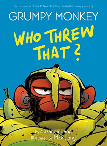 Grumpy Monkey Who Threw That?: A Graphic Novel Chapter Book -- Suzanne Lang - Hardcover