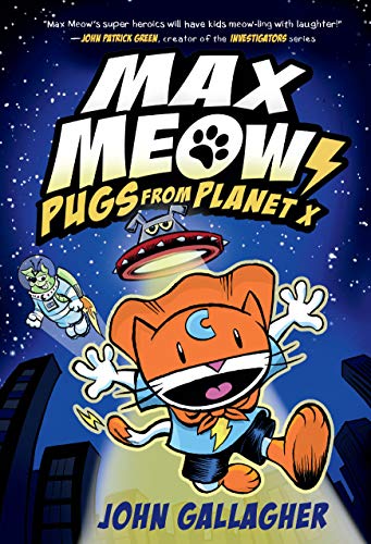 Max Meow Book 3: Pugs from Planet X: (A Graphic Novel) -- John Gallagher - Hardcover
