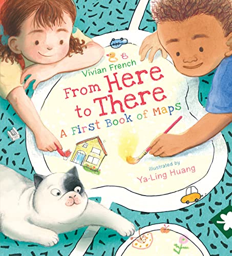 From Here to There: A First Book of Maps by French, Vivian