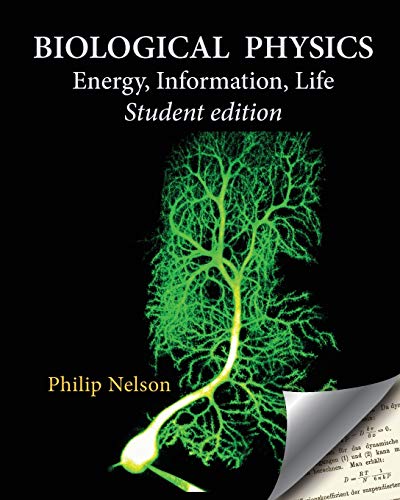 Biological Physics Student Edition: Energy, Information, Life -- Philip Nelson - Paperback