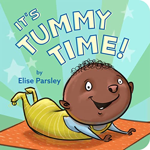 It's Tummy Time! -- Elise Parsley, Board Book