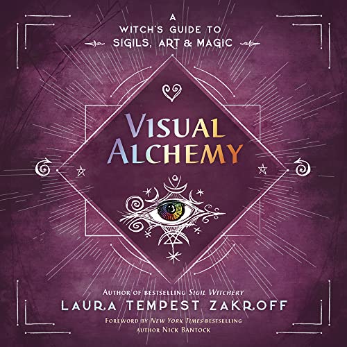 Visual Alchemy: A Witch's Guide to Sigils, Art & Magic -- Laura Tempest Zakroff, Paperback