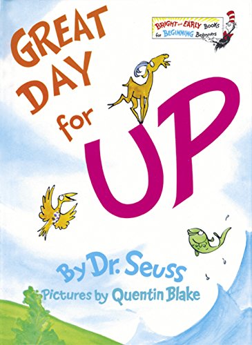 Great Day for Up! -- Dr Seuss, Hardcover