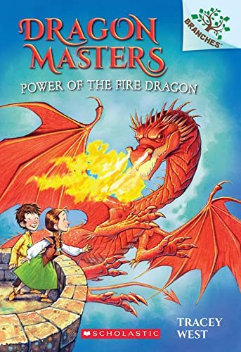 Power of the Fire Dragon: A Branches Book (Dragon Masters #4): Volume 4 -- Tracey West, Paperback