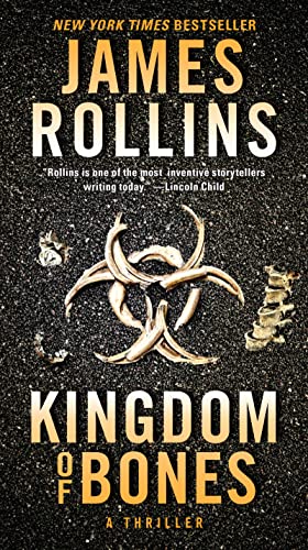 Kingdom of Bones: A SIGMA Force Novel -- James Rollins, Paperback