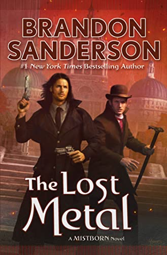 The Lost Metal: A Mistborn Novel -- Brandon Sanderson, Hardcover