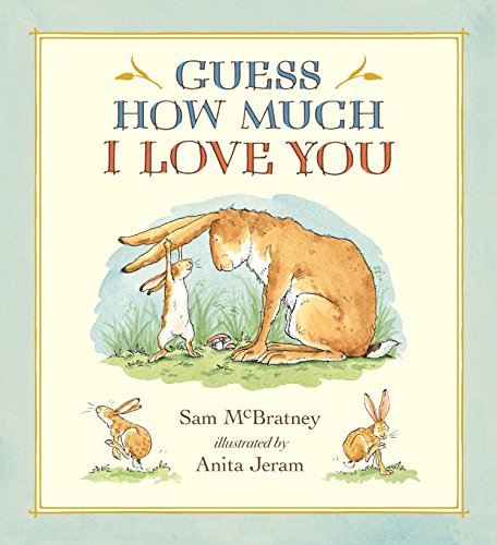 Guess How Much I Love You -- Sam McBratney - Hardcover