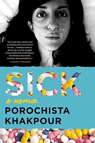 Sick -- Porochista Khakpour, Paperback