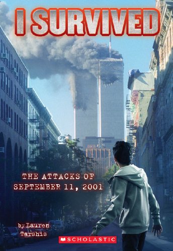 I Survived the Attacks of September 11th, 2001 (I Survived #6): Volume 6 -- Lauren Tarshis - Paperback