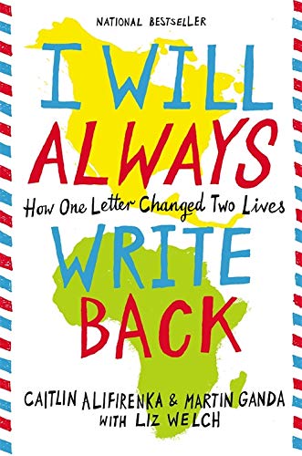I Will Always Write Back: How One Letter Changed Two Lives -- Martin Ganda - Paperback