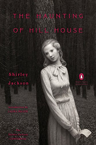 The Haunting of Hill House: (Penguin Classics Deluxe Edition) -- Shirley Jackson, Paperback