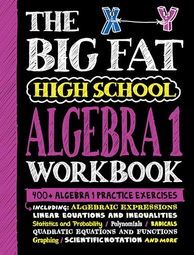 The Big Fat High School Algebra 1 Workbook: 400+ Algebra 1 Practice Exercises by Workman Publishing