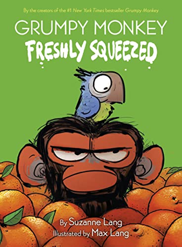 Grumpy Monkey Freshly Squeezed: A Graphic Novel Chapter Book -- Suzanne Lang - Hardcover