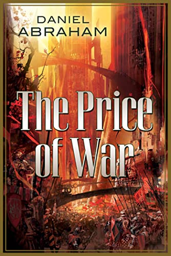 The Price of War: An Autumn War, the Price of Spring -- Daniel Abraham, Paperback