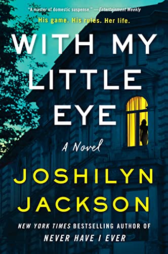 With My Little Eye -- Joshilyn Jackson, Hardcover