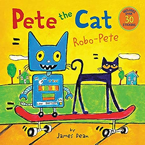 Pete the Cat: Robo-Pete -- James Dean, Paperback