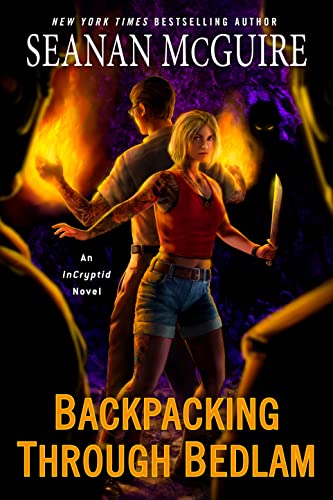 Backpacking Through Bedlam -- Seanan McGuire - Paperback
