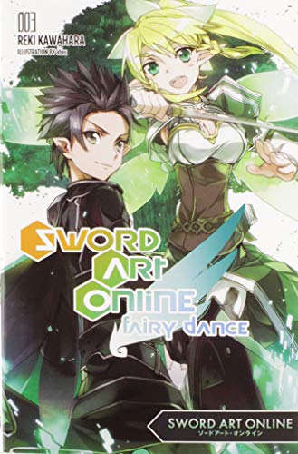 Sword Art Online 3: Fairy Dance (Light Novel): Volume 3 -- Reki Kawahara, Paperback